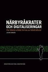 Närbyråkrater och digitaliseringar : Hur lärares arbete formas av tidsstrukturer