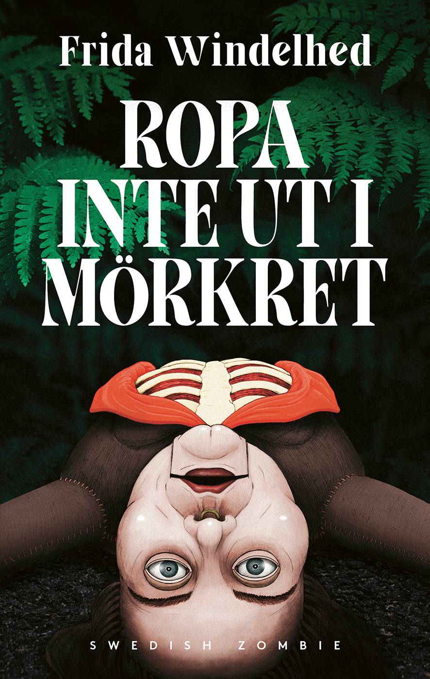 Ropa inte ut i mörkret