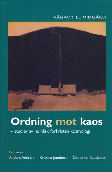 Ordning mot kaos : studier av nordisk förkristen kosmologi