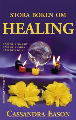 Stora boken om healing : att hela sig själv, att hela andra, att hela djur