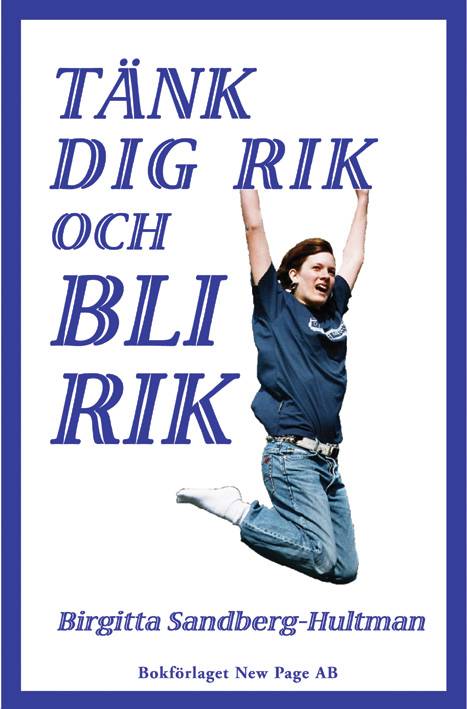 Tänk dig rik  och bli rik!