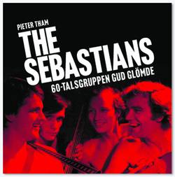 The Sebastians - 60-talsbandet Gud glömde
