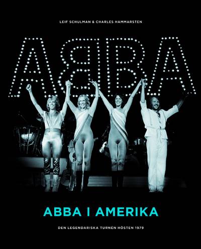 ABBA i Amerika : den legendariska turnén hösten 1979