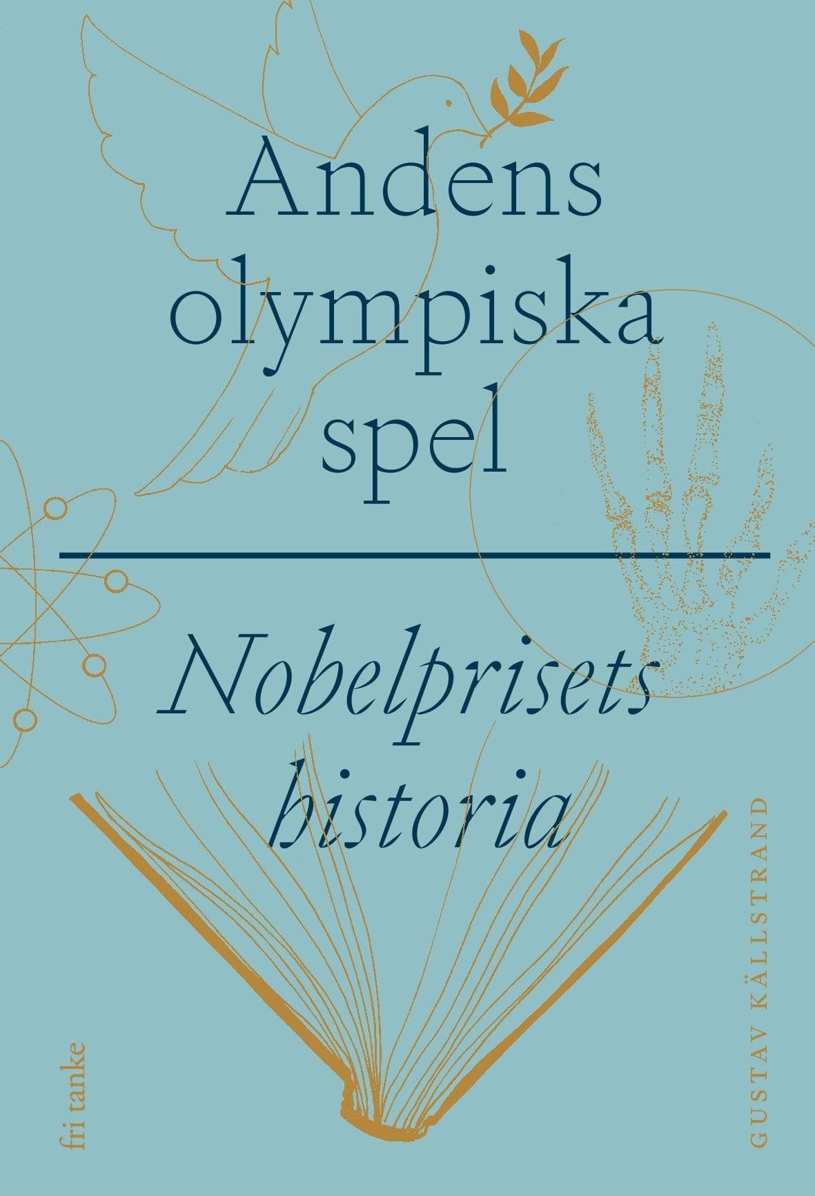 Andens olympiska spel : Nobelprisets historia