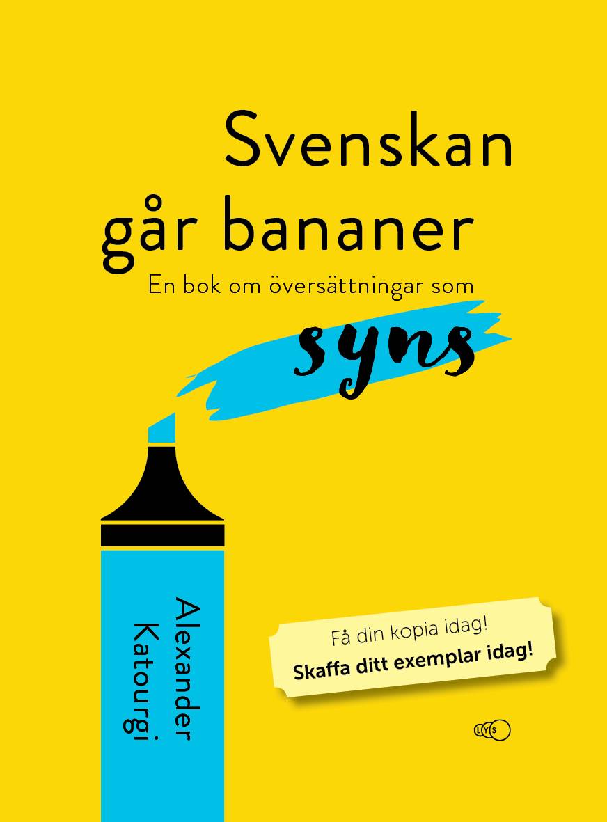 Svenskan går bananer : en bok om översättningar som syns