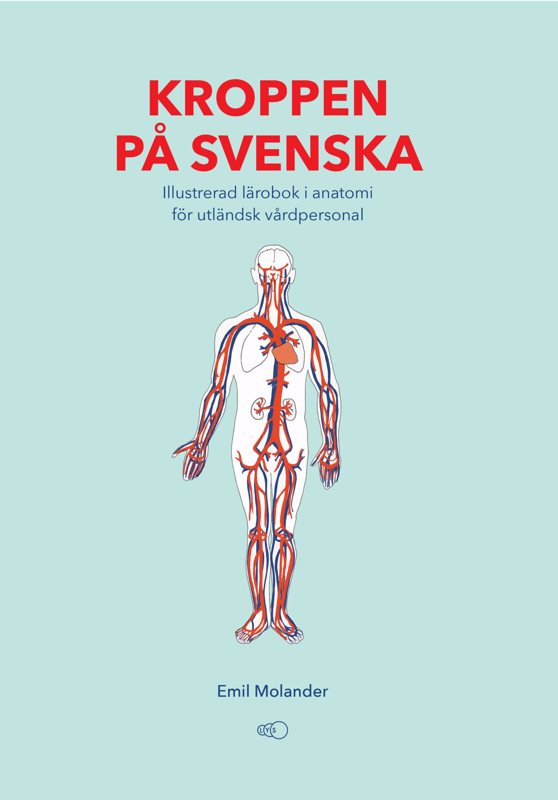 Kroppen på svenska : illustrerad lärobok i anatomi för utländsk vårdpersonal