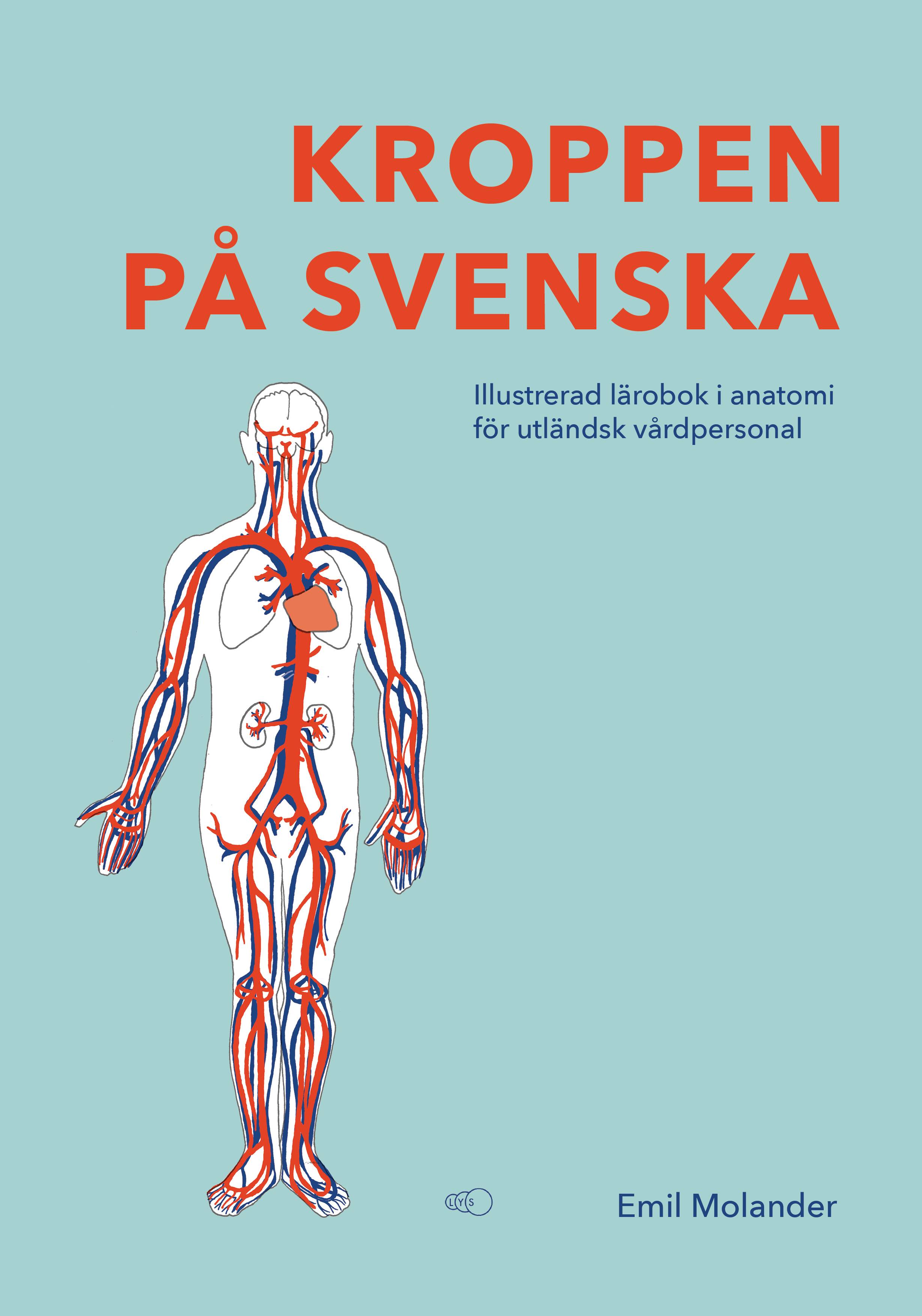 Kroppen på svenska : illustrerad lärobok i anatomi för utländsk vårdpersonal