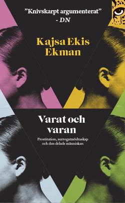 Varat och varan : prostitution, surrogatmödraskap och den delade människan