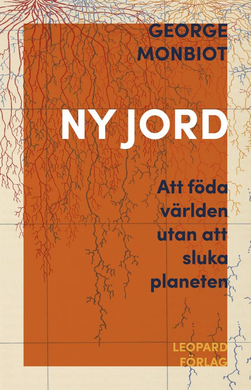 Ny jord : att föda världen utan att sluka planeten