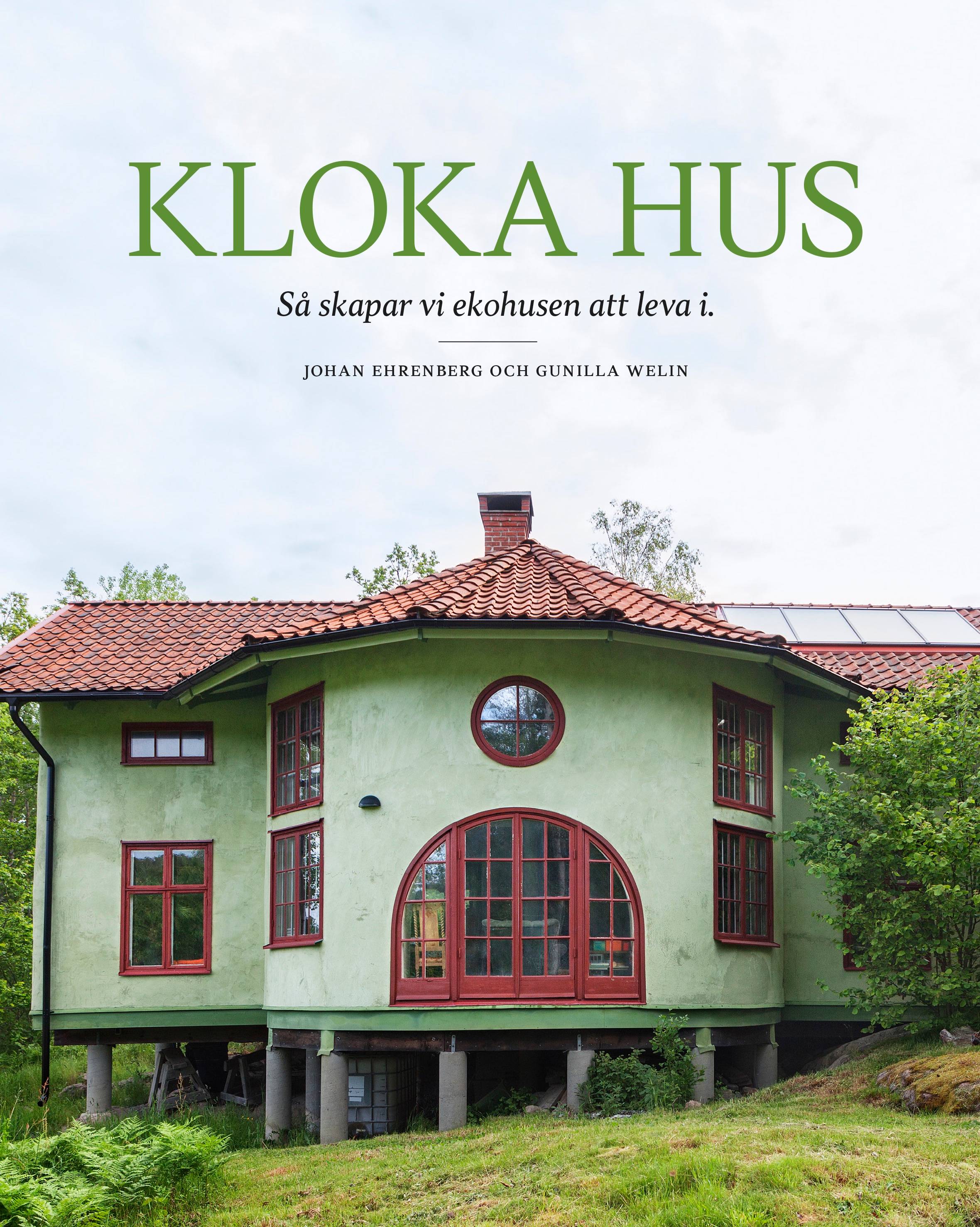 Kloka hus: så skapar vi ekohusen att leva i