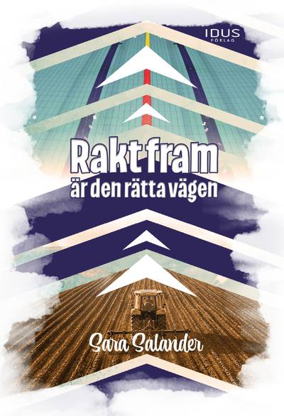 Rakt fram är den rätta vägen