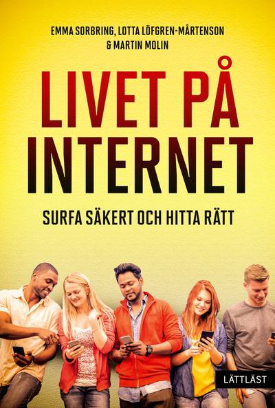 Livet på internet : surfa säkert och hitta rätt