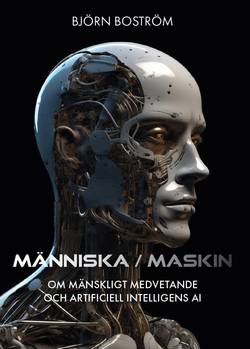 Människa/maskin : om mänskligt medvetande och artificiell intelligens AI