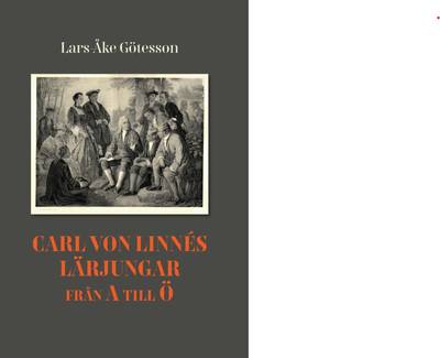 Carl von Linnés lärjungar från A till Ö