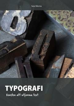 Typografi : konsten att utforma text