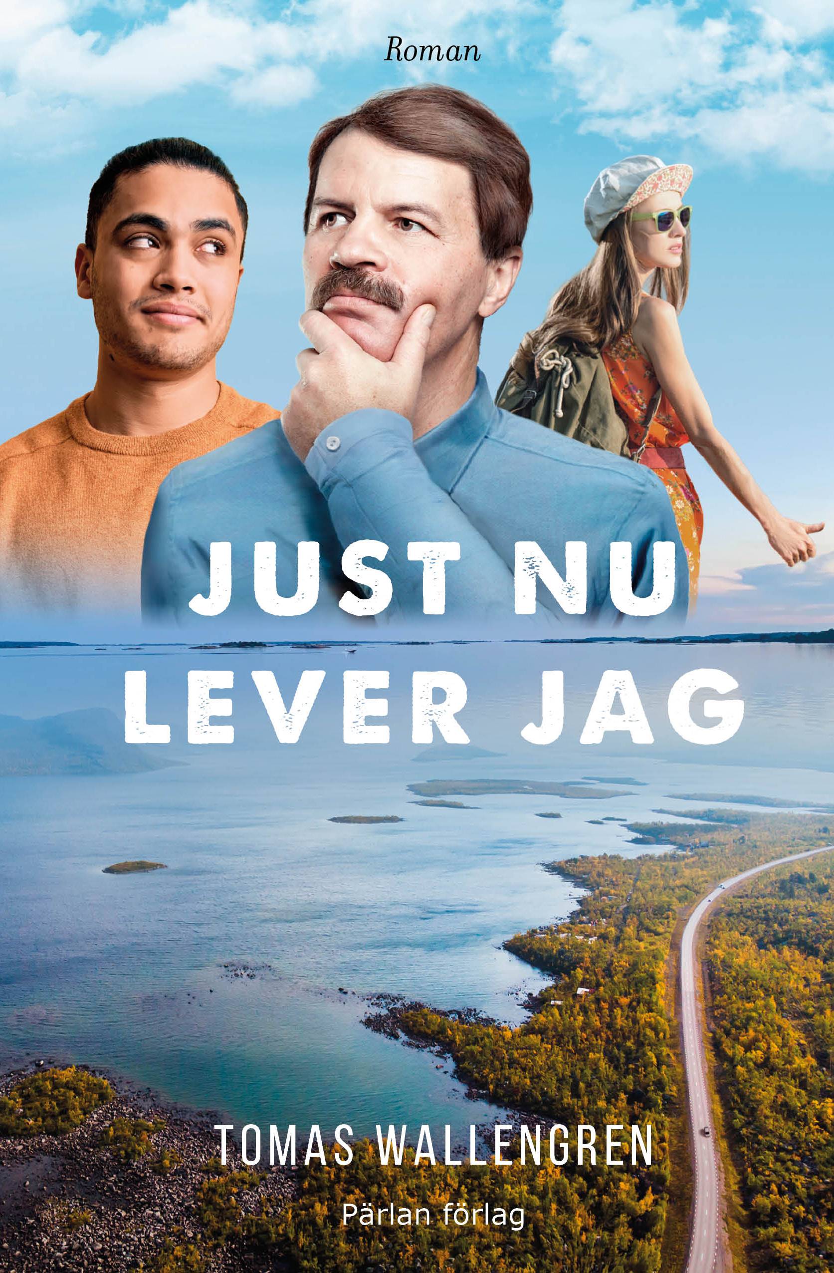 Just nu lever jag