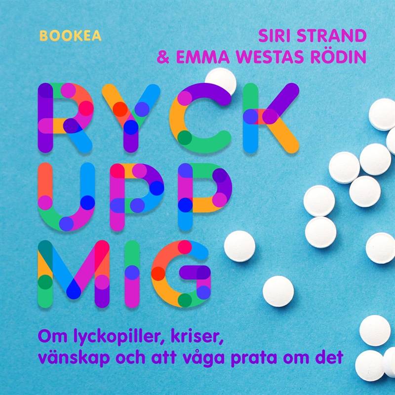 Ryck upp mig! : om lyckopiller, kriser, vänskap och att våga prata om det