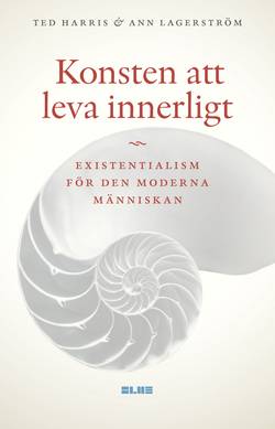 Konsten att leva innerligt : existentialism för den moderna människan