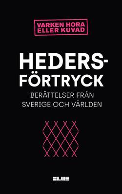 Hedersförtryck : berättelser i Sverige och Världen