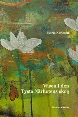 Väsen i den tysta närhetens skog