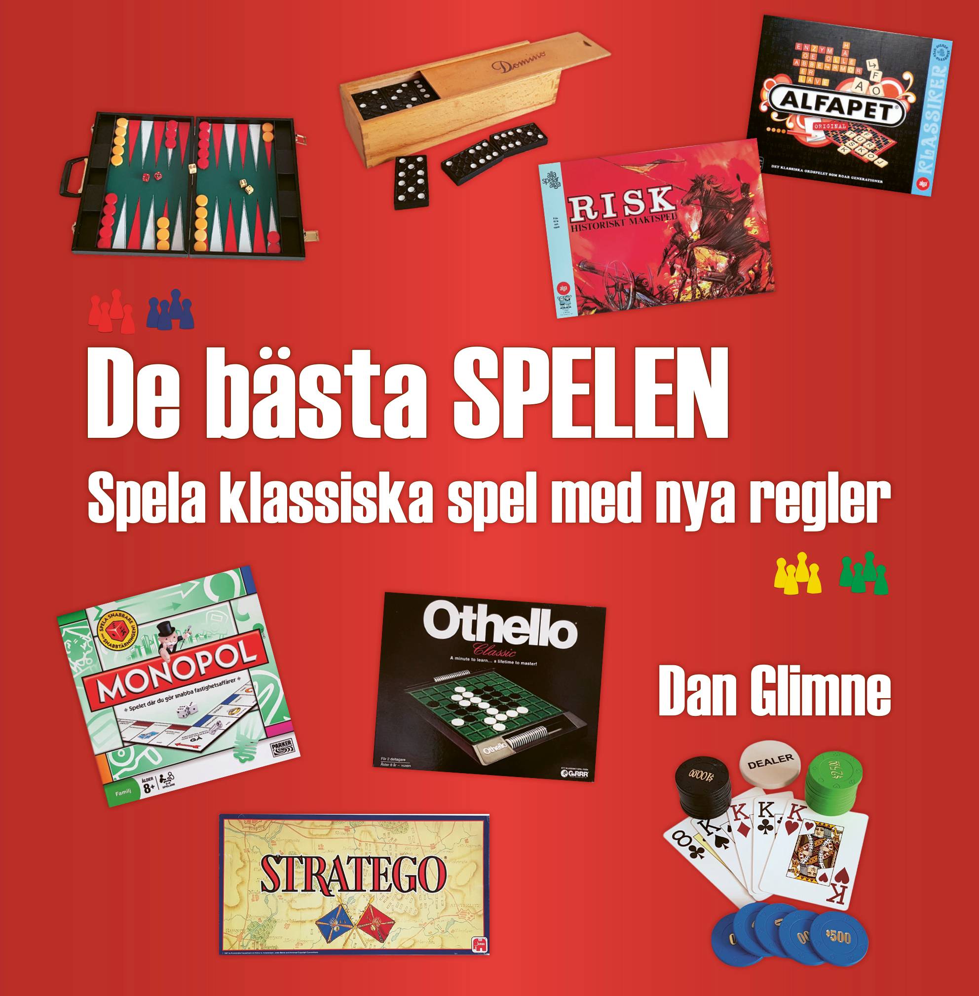 De bästa spelen : spela klassiska spel med nya regler