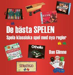 De bästa spelen : spela klassiska spel med nya regler