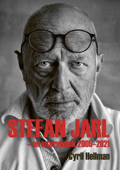 Stefan Jarl : en intervjubok 2005-2021