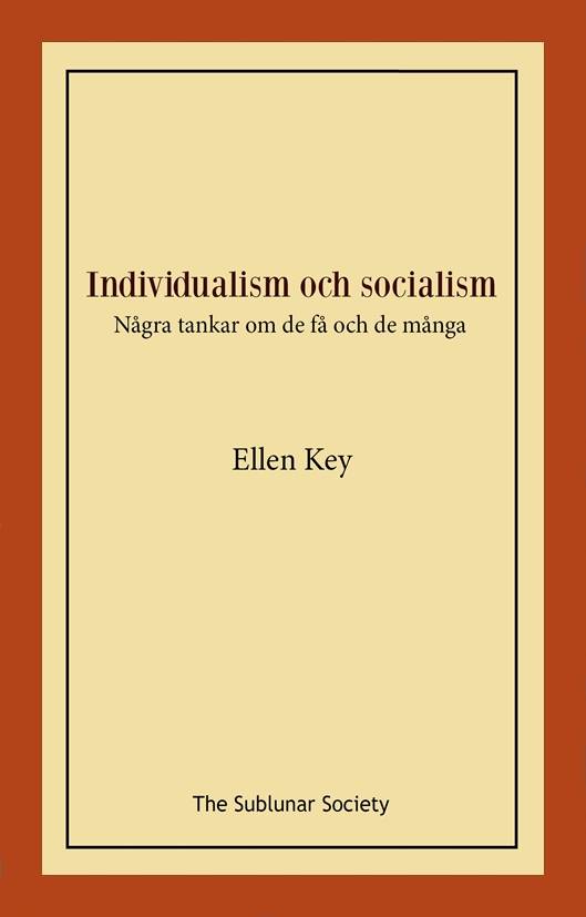 Individualism och socialism : några tankar om de få och de många