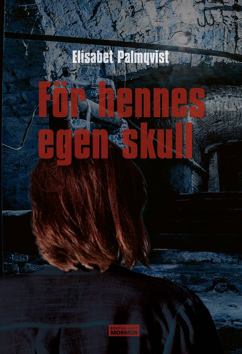 För hennes egen skull