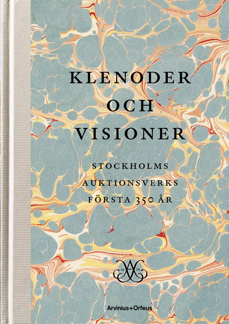 Klenoder & Visioner - Stockholms Auktionsverk 350 år