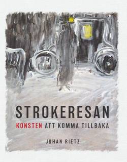 Strokeresan : konsten att komma tillbaka