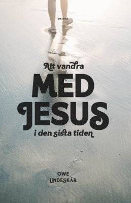 Att vandra med Jesus i den sista tiden