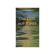 Om Gud och Jesus : Gardells tankar i Bibelns och forskningens ljus