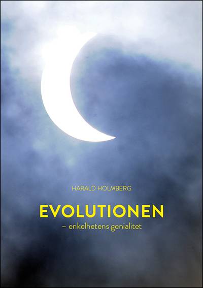 Evolutionen : Enkelhetens genialitet