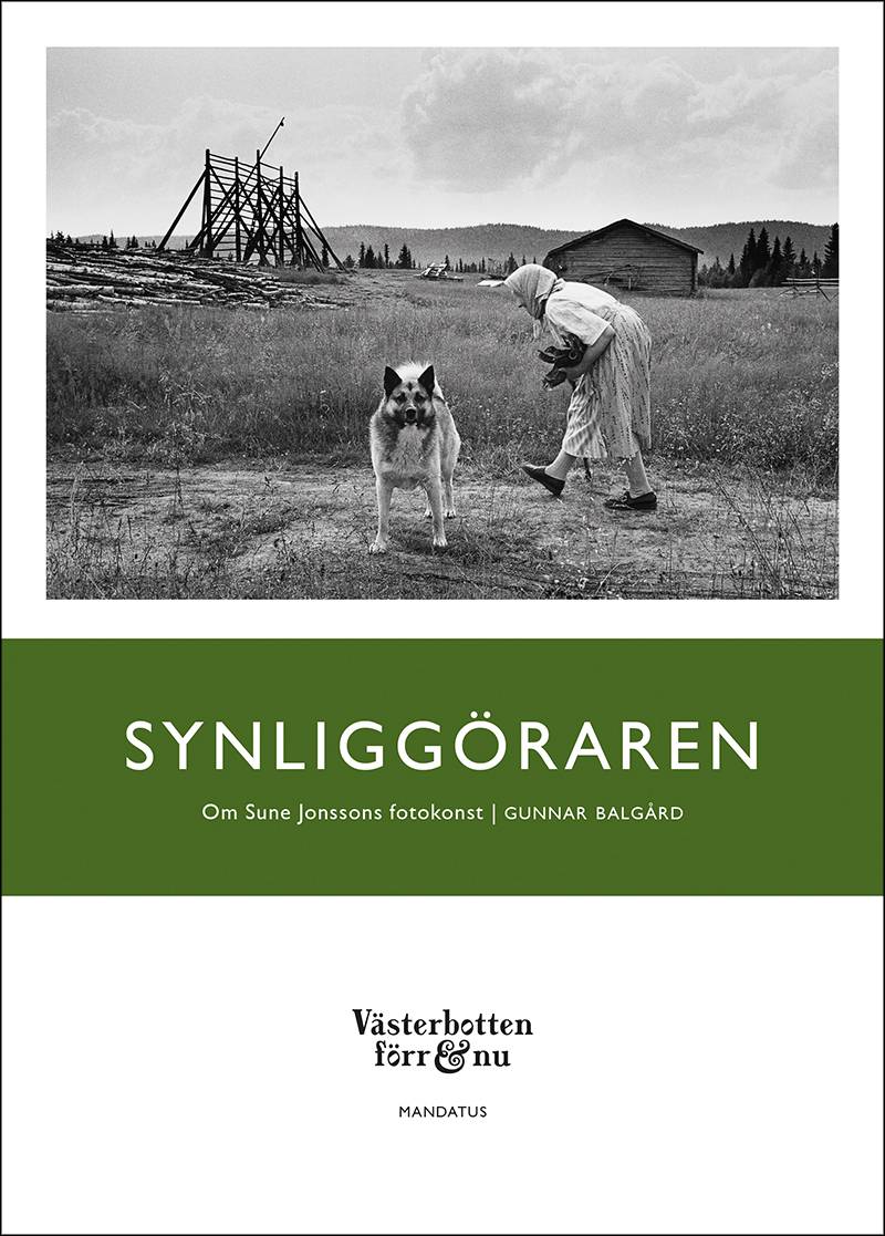 Synliggöraren : Om Sune Jonssons fotokonst