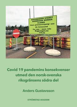 Covid19-pandemins konsekvenser utmed den norsk-svenska riksgränsens södra del