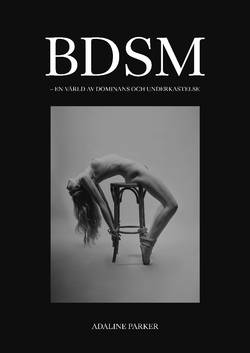 BDSM : en värld av dominans och underkastelse