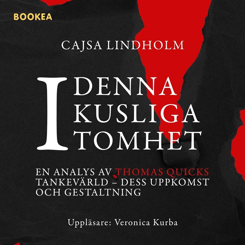 I denna kusliga tomhet : en analys av Tomas Quicks tankevärld, dess uppkomst och gestaltning