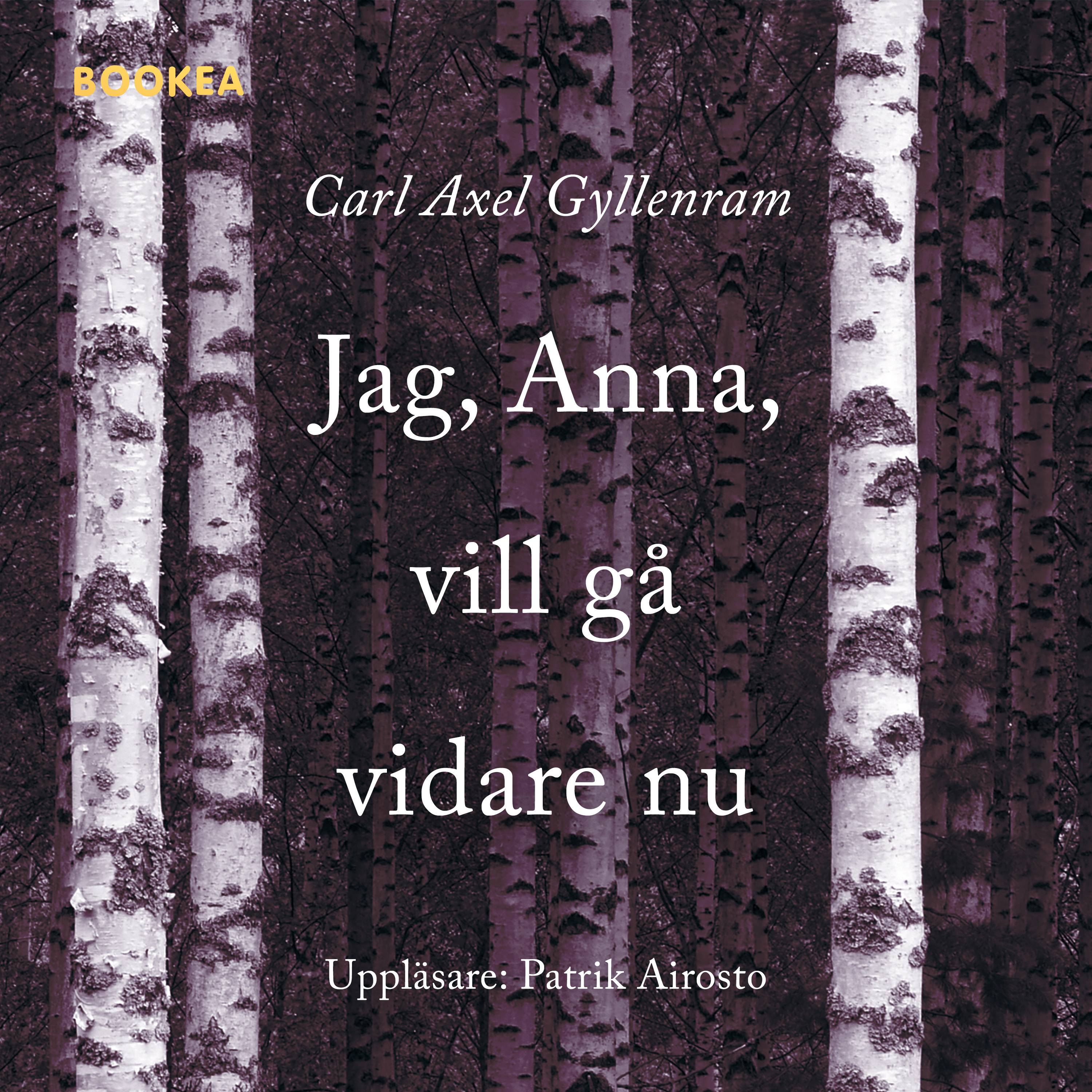 Jag, Anna, vill gå vidare nu