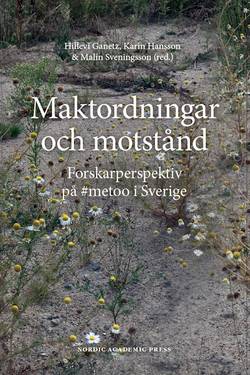 Maktordningar och motstånd : forskarperspektiv på #metoo i Sverige