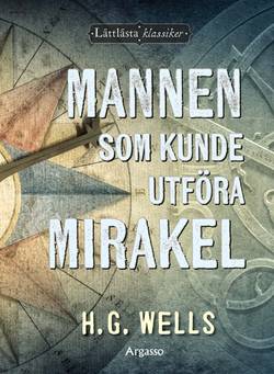 Mannen som kunde utföra mirakel