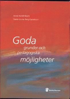 Goda grunder och pedagogiska möjligheter