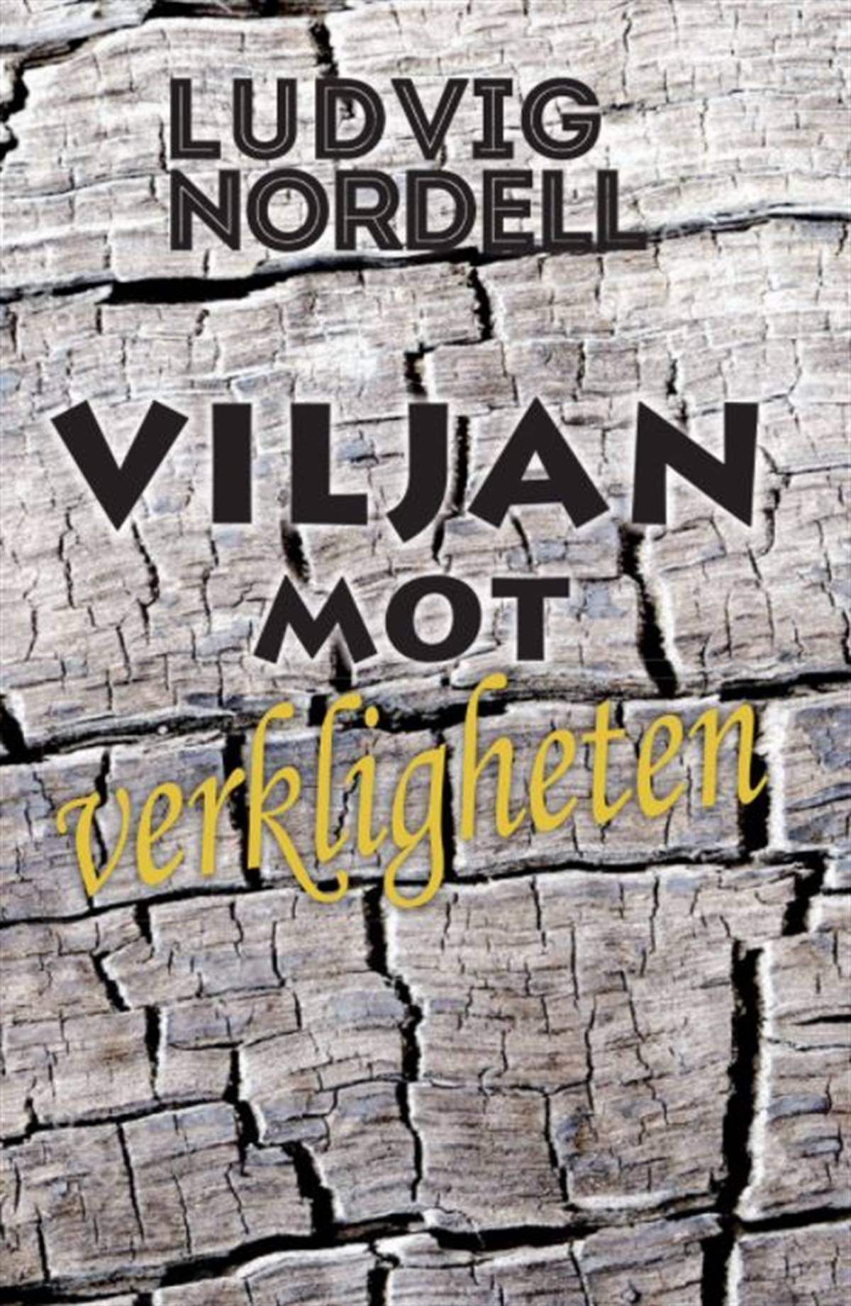 Viljan mot verkligheten