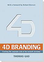 4D branding : cracking the corporate code of the network economy