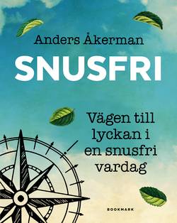 Snusfri : vägen till lyckan i en snusfri vardag