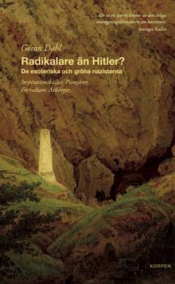 Radikalare än Hitler? : de esoteriska och gröna nazisterna