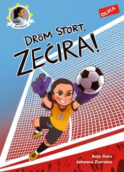 Dröm stort, Zecira!