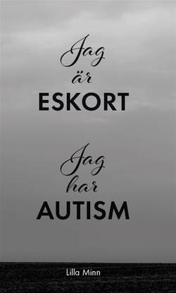 Jag är eskort, jag har autism
