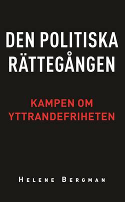 Den politiska rättegången : kampen om yttrandefriheten