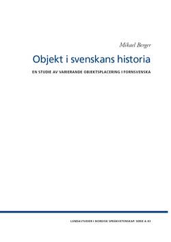 Objekt i svenskans historia : en studie av varierande objektsplacering i fornsvenska